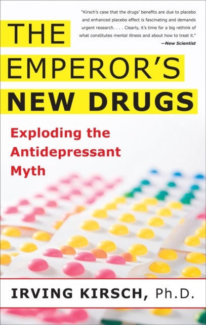 The Emperor's New Drugs - Exploding the Antidepressant Myth
