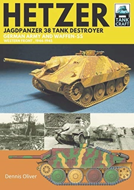 Hetzer - Jagdpanzer 38 Tank Destroyer - German Army and Waffen-SS Western Front, 1944-1945