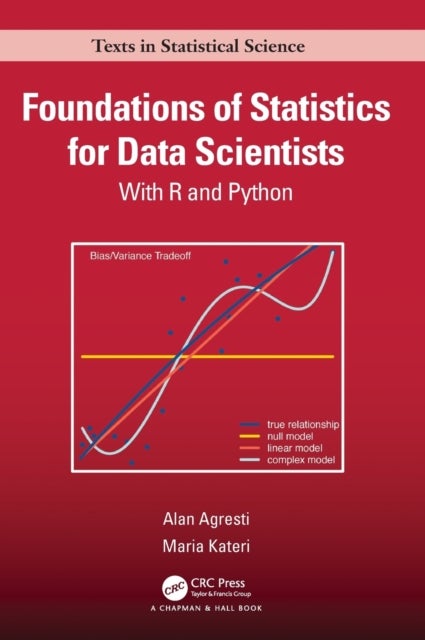 Foundations of Statistics for Data Scientists - With R and Python