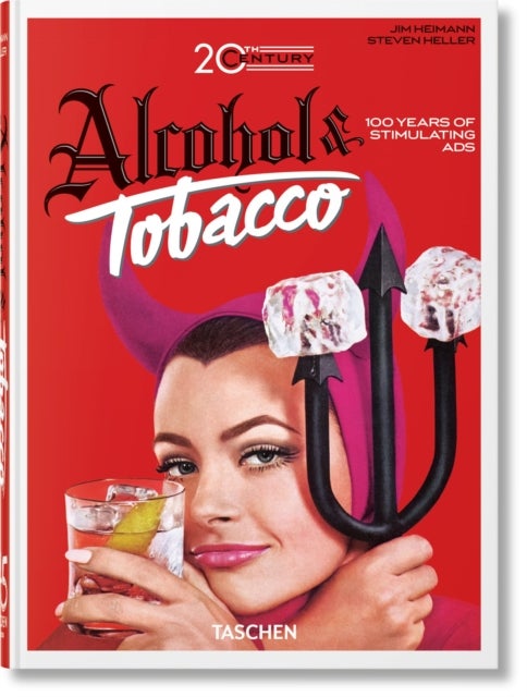 20th Century Alcohol & Tobacco Ads. 40th Ed. - 45th Ed.