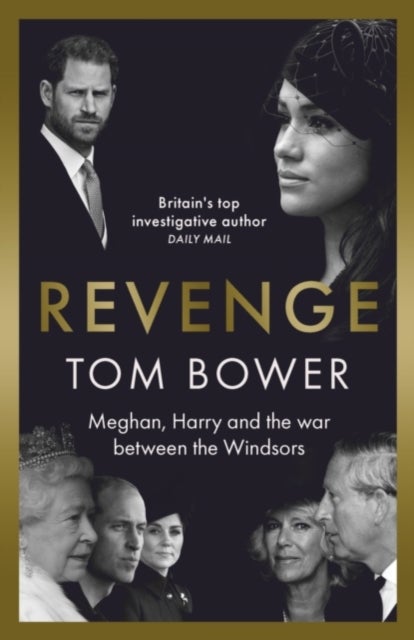 Revenge - Meghan, Harry and the war between the Windsors.  The Sunday Times no 1 bestseller
