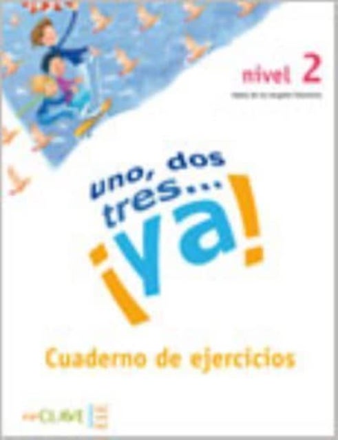 Uno, dos tres...Ya! - Cuaderno de actividades 2