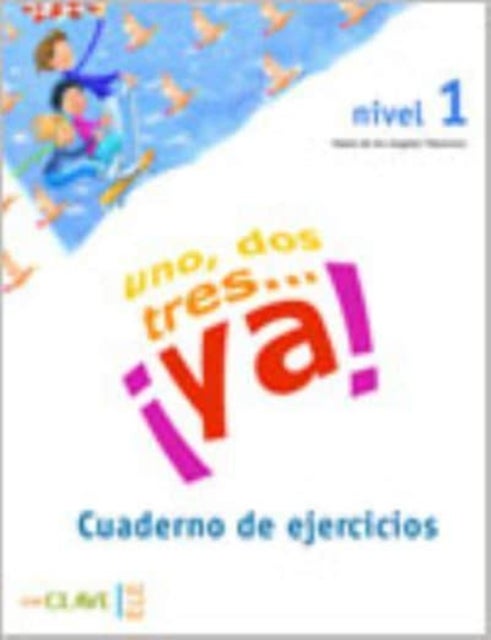 Uno, dos tres...Ya! - Cuaderno de actividades 1