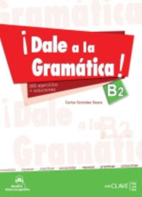 Dale a la gramatica! - Libro + audio descargable B2