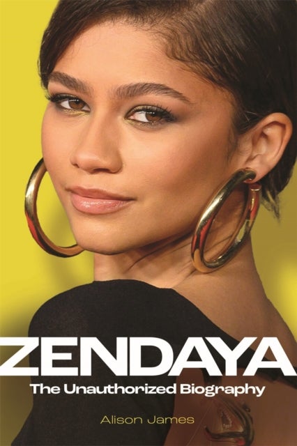 Zendaya - The Unauthorized Biography