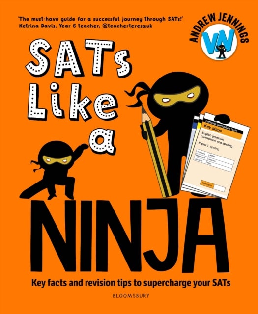 SATs Like a Ninja - Key facts and revision tips to supercharge your SATs