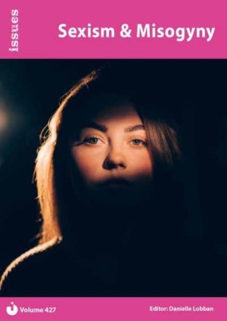 Sexism & Misogyny - Issues: PSHE & RSE Resources For Key Stage 3 & 4