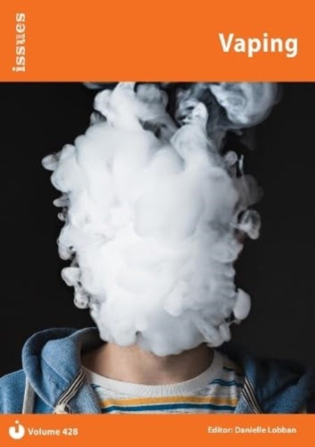 Vaping - Issues: PSHE & RSE Resources For Key Stage 3 & 4