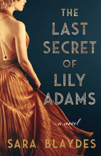 The Last Secret of Lily Adams - A Novel