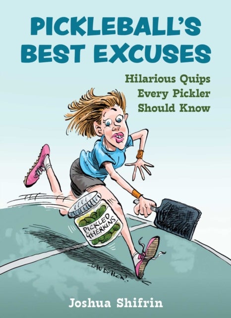 Pickleball's Best Excuses - Hilarious Quips Every Pickler Should Know