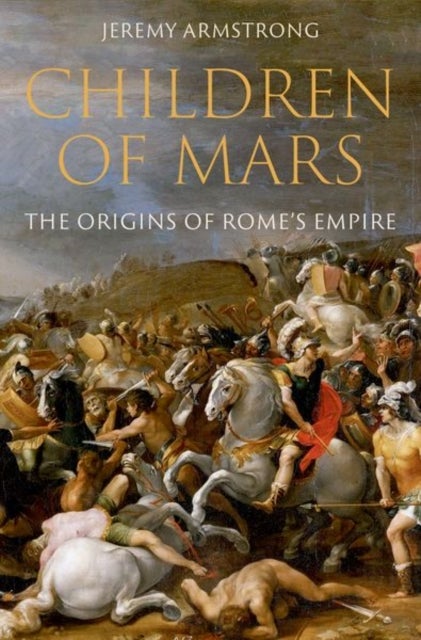 Children of Mars - The Origins of Rome's Empire