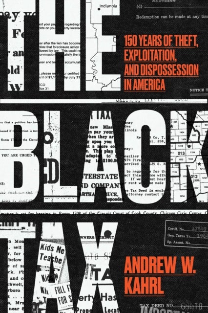 The Black Tax - 150 Years of Theft, Exploitation, and Dispossession in America