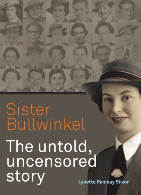 Sister Bullwinkel - The untold uncensored story