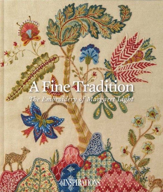 A Fine Tradition - The Embroidery of Margaret Light