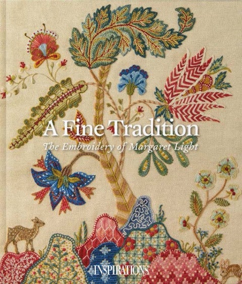 A Fine Tradition - The Embroidery of Margaret Light