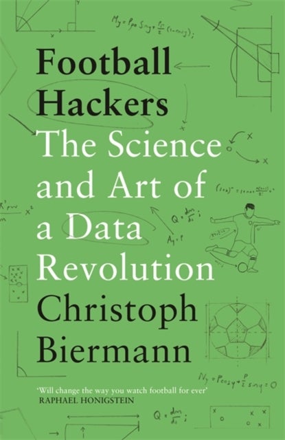 Football Hackers - The Science and Art of a Data Revolution