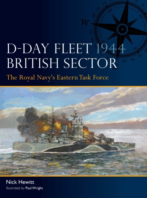 D-Day Fleet 1944, British Sector - The Royal Navy's Eastern Task Force