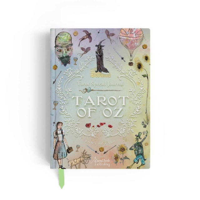 Tarot of Oz Journal - A Guided Journal from the Land of Oz with 66 Tarot Spreads, Challenges, and Affirmations
