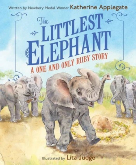 The Littlest Elephant - A One and Only Ruby Story