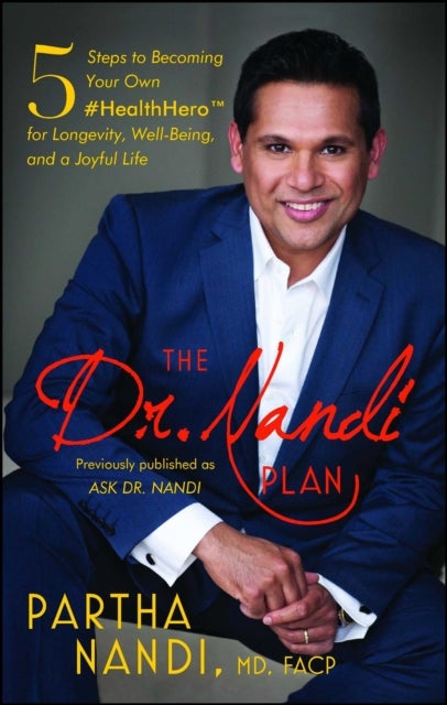 The Dr. Nandi Plan - 5 Steps to Becoming Your Own #HealthHero for Longevity, Well-Being, and a Joyful Life