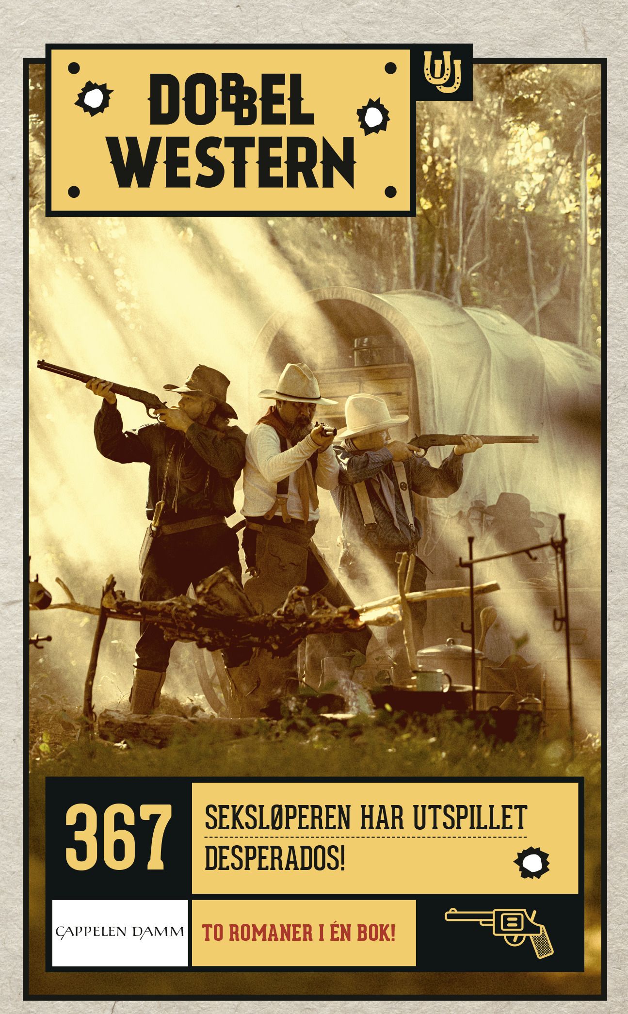 Seksløperen har utspillet ; Desperados!