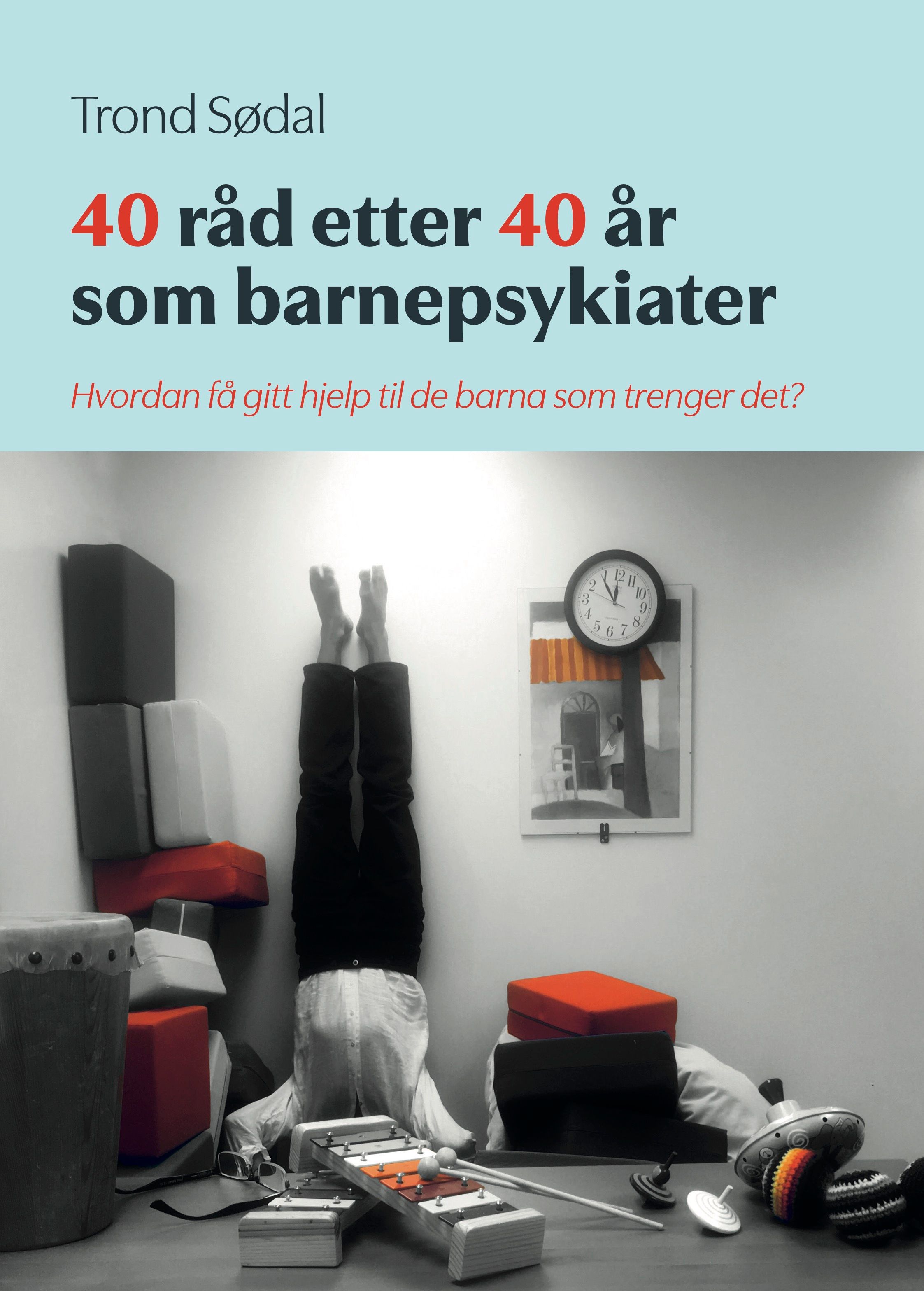 40 råd etter 40 år - hvordan få gitt hjelp til de barna som trenger det?