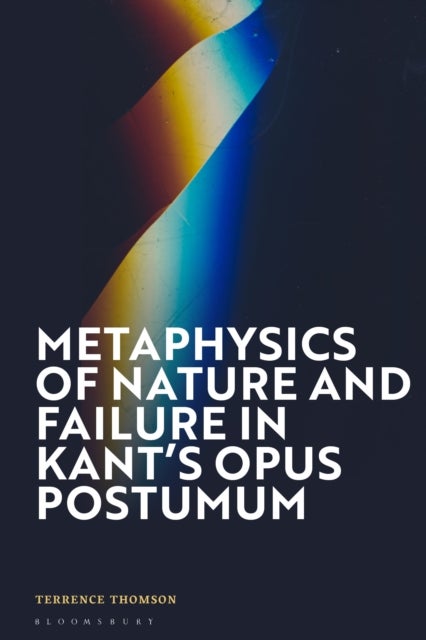Metaphysics of Nature in Kant¿s Opus Postumum