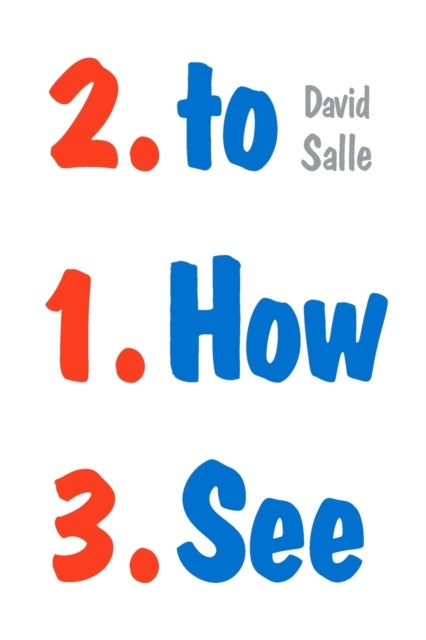 How to See - Looking, Talking, and Thinking about Art