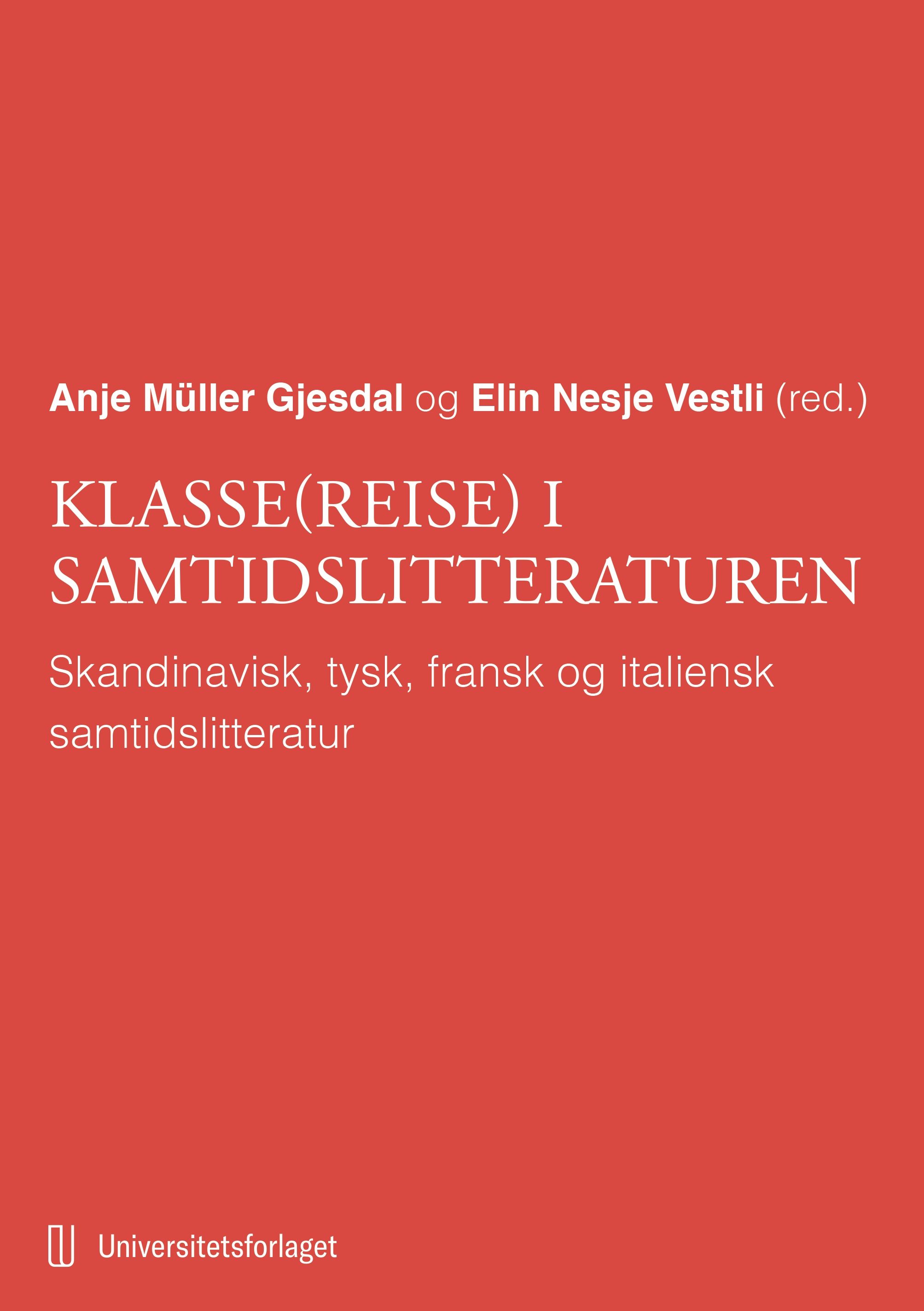 Klasse(reise) i samtidslitteraturen - skandinavisk, tysk, fransk og italiensk samtidslitteratur