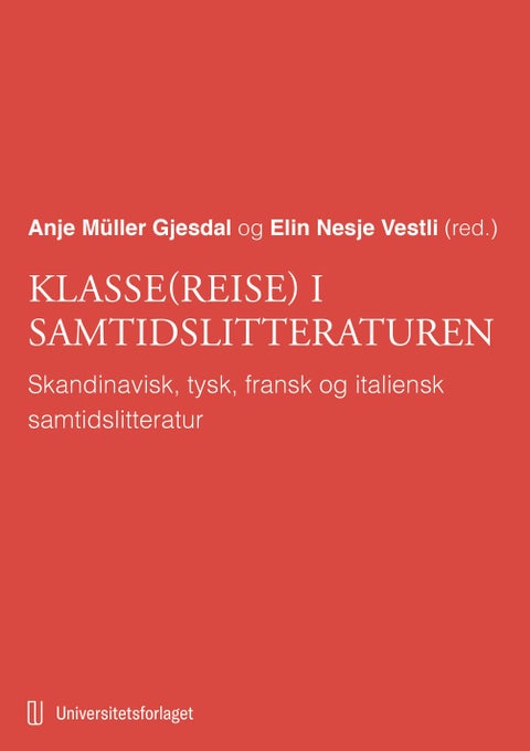 Klasse(reise) i samtidslitteraturen - skandinavisk, tysk, fransk og italiensk samtidslitteratur