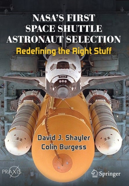 NASA's First Space Shuttle Astronaut Selection - Redefining the Right Stuff