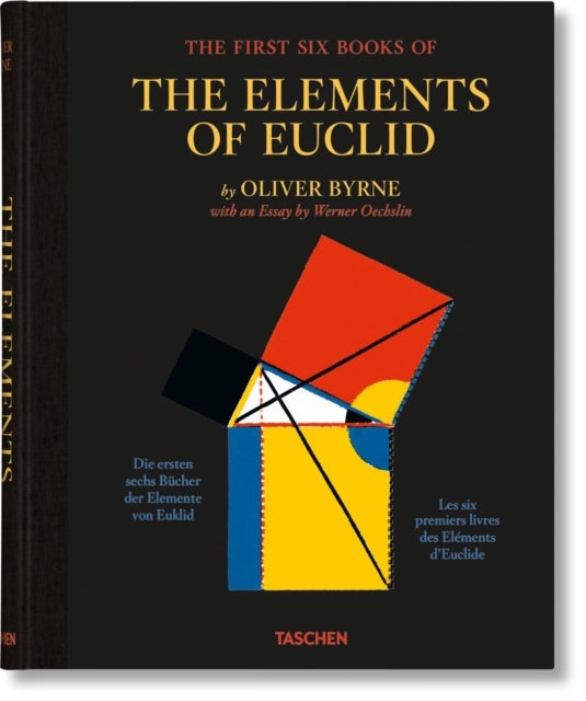 Oliver Byrne - The First Six Books of the Elements of Euclid