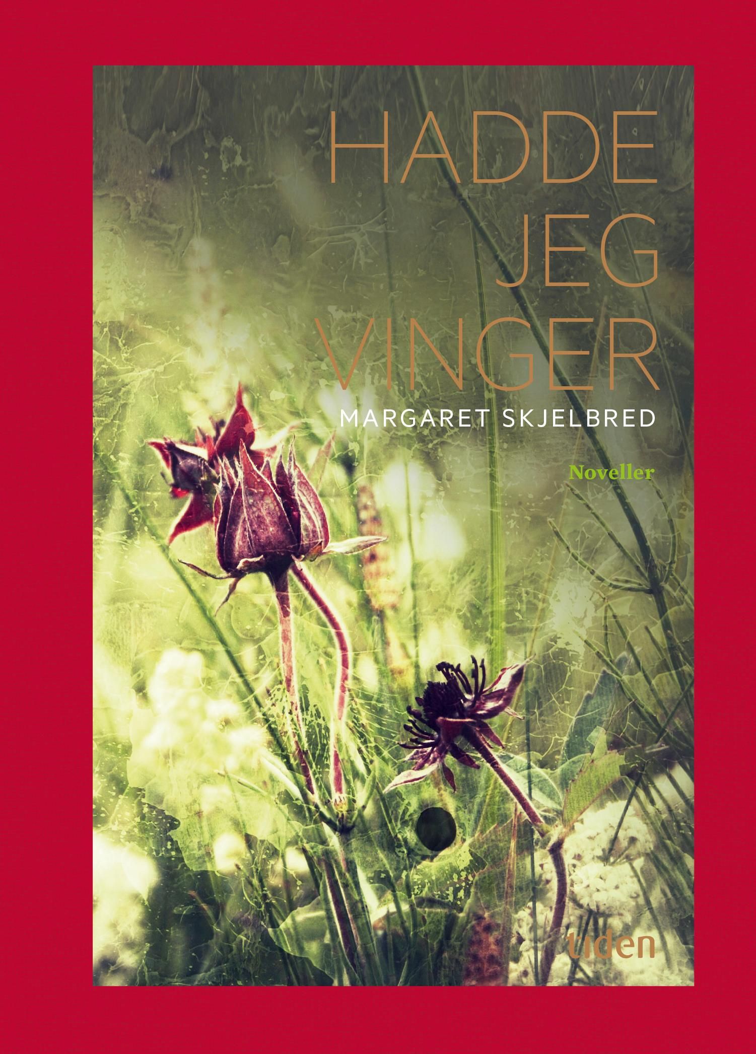Hadde jeg vinger - noveller