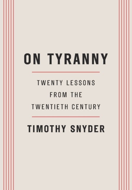 On tyranny - twenty lessons from the twentieth century