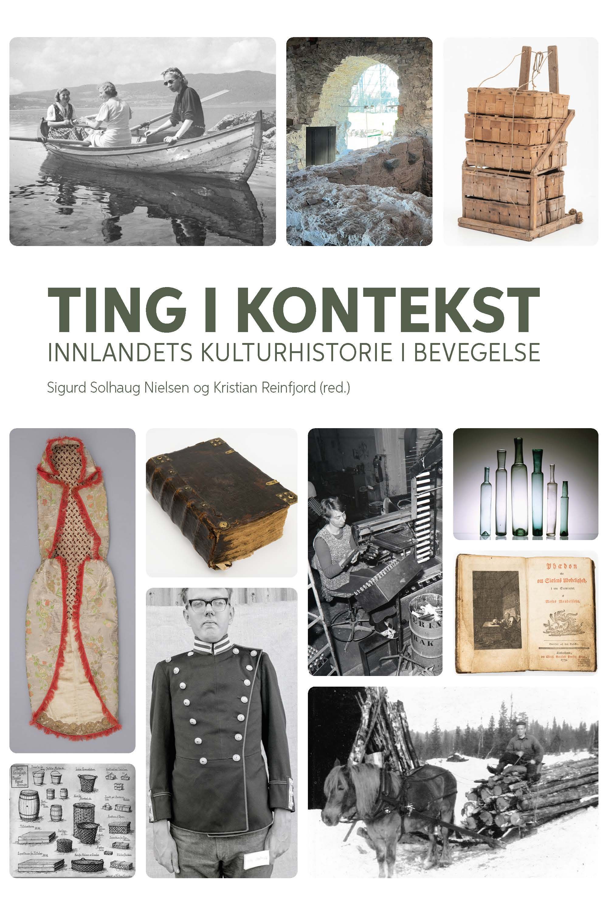 Ting i kontekst - Innlandets kulturhistorie i bevegelse