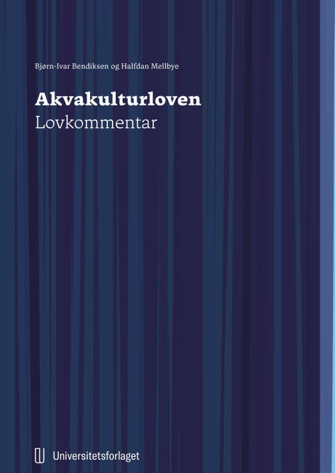 Akvakulturloven - lov 17. juni 2005 nr. 79 om akvakultur : lovkommentar