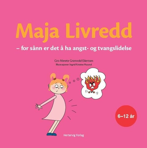 Maja livredd - for sånn er det å ha angst- og tvangslidelse