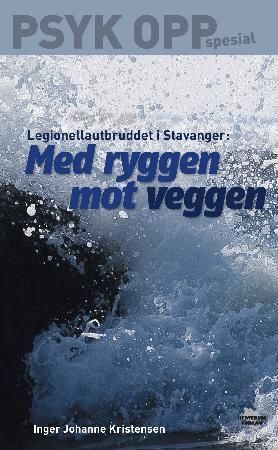 Med ryggen mot veggen - legionellautbruddet i Stavanger