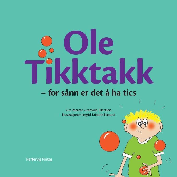Ole Tikktakk - for sånn er det å ha tics