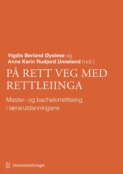 På rett veg med rettleiinga - master- og bachelorrettleiing i lærarutdanningane