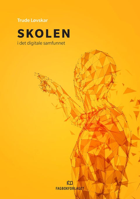 Skolen i det digitale samfunnet