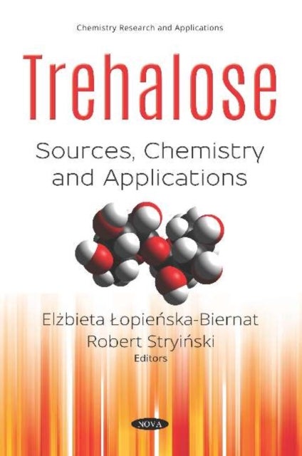 Trehalose - Sources, Chemistry and Applications