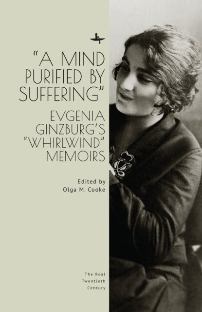 Mind Purified by Suffering - Evgenia Ginzburg's "Whirlwind" Memoirs