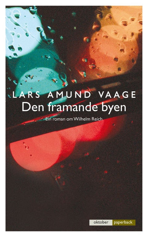 Den framande byen - ein roman om Wilhelm Reich