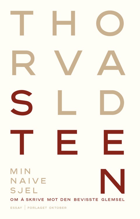 Min naive sjel - om å skrive mot den bevisste glemsel