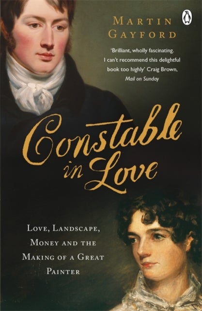 Constable In Love - Love, Landscape, Money and the Making of a Great Painter