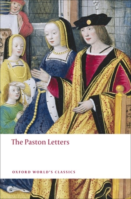The Paston Letters - A Selection in Modern Spelling