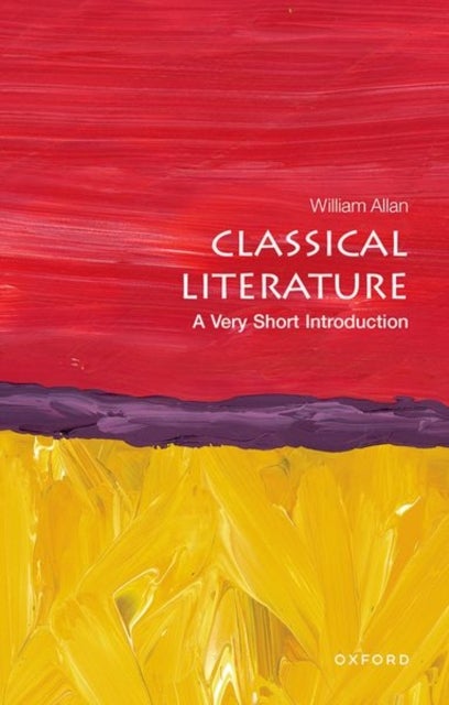Classical Literature: A Very Short Introduction - A Very Short Introduction