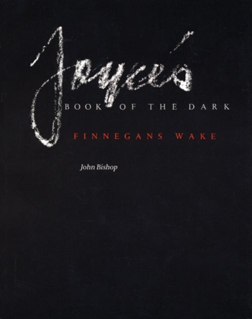 Joyce's Book of the Dark - Finnegans Wake