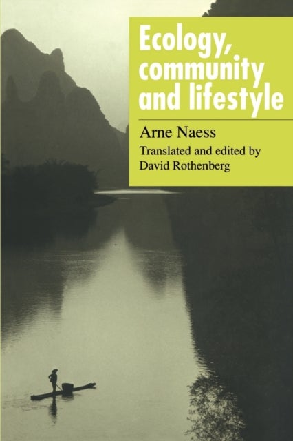 Ecology, Community and Lifestyle - Outline of an Ecosophy